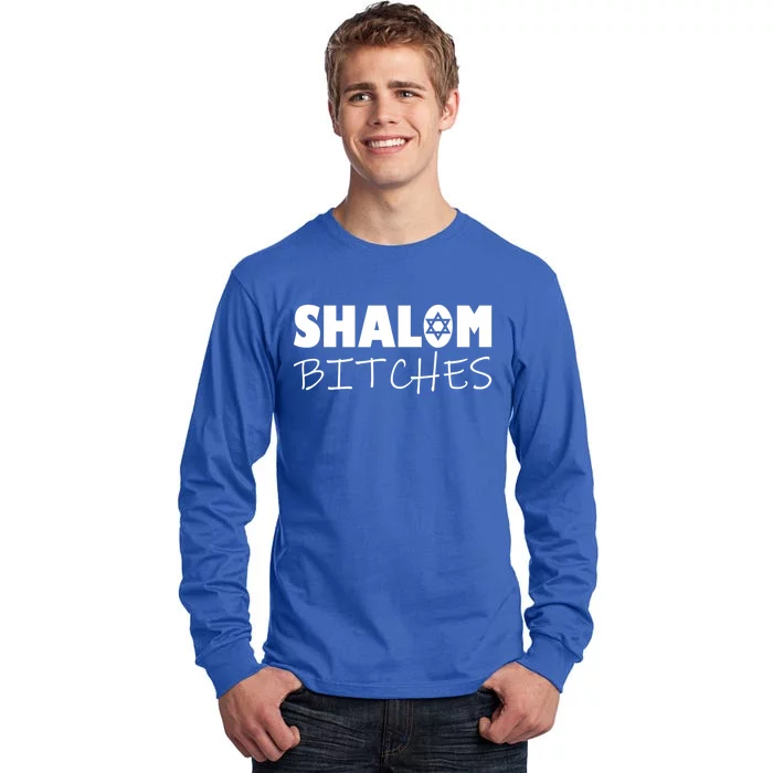 Shalom Bitches Funny Hebrew Jewish Gift Tall Long Sleeve T-Shirt