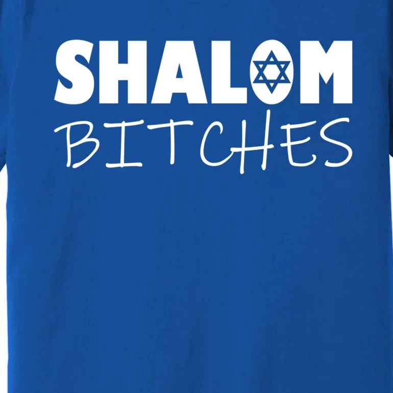 Shalom Bitches Funny Hebrew Jewish Gift Premium T-Shirt