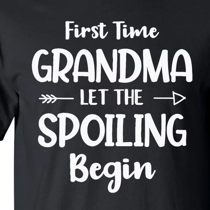 Spoiling Begin Funny Grandmother Novelty First Time Grandma Tall T-Shirt