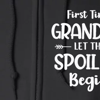 Spoiling Begin Funny Grandmother Novelty First Time Grandma Full Zip Hoodie