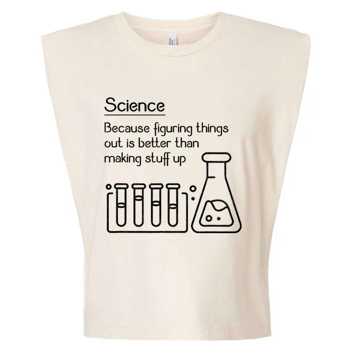 Science Because Figuring Things Out Is Better Garment-Dyed Women's Muscle Tee