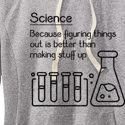 Science Because Figuring Things Out Is Better Women's Fleece Hoodie