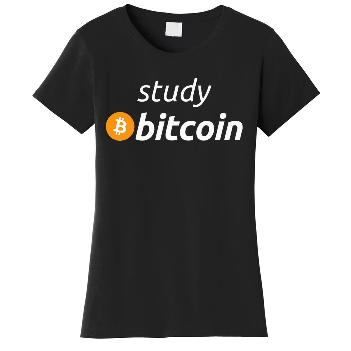 Study Bitcoin Famous Bitcoin Quote Women's T-Shirt