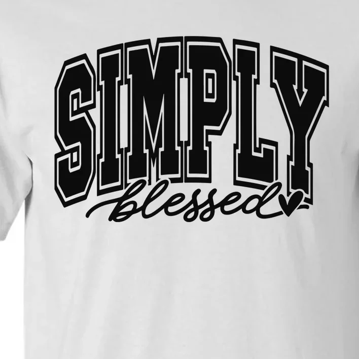 Simply Blessed Faith Christian Religious Jesus Tall T-Shirt