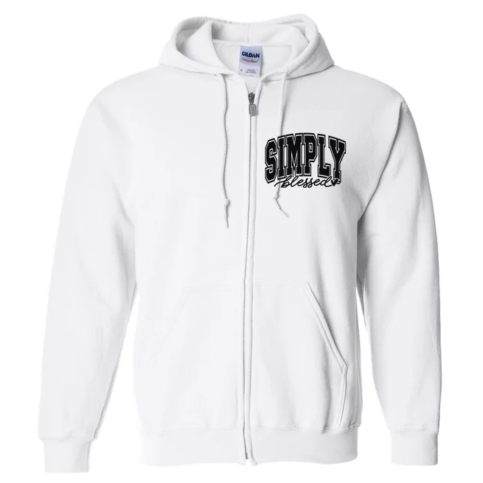 Simply Blessed Faith Christian Religious Jesus Full Zip Hoodie