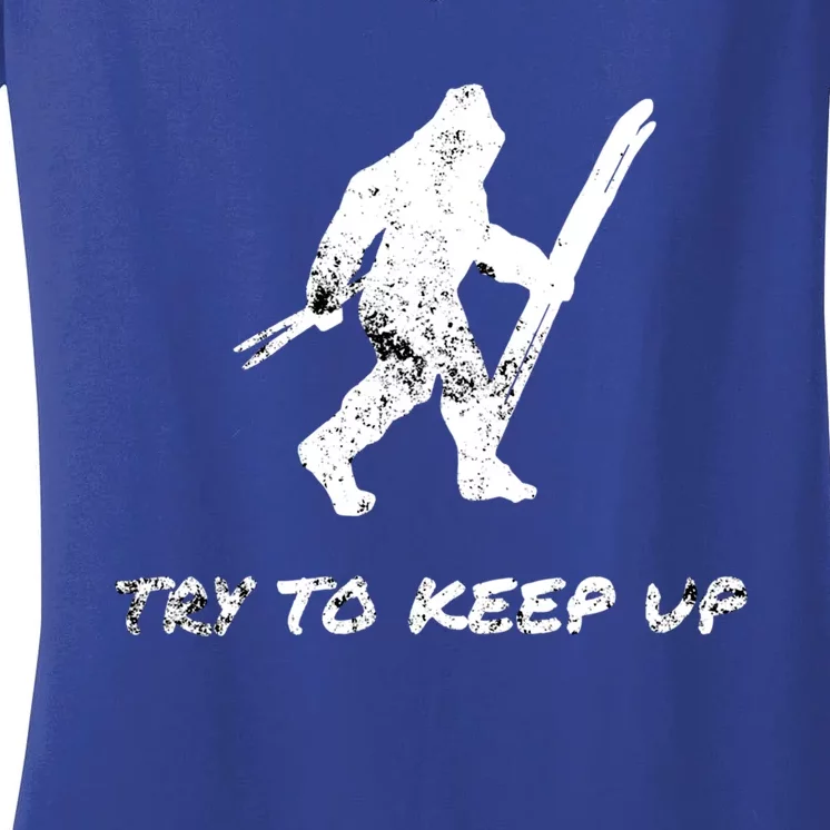 Skiing Bigfoot Funny Sasquatch Yeti Ski Try To Keep Up Gift Women's V-Neck T-Shirt