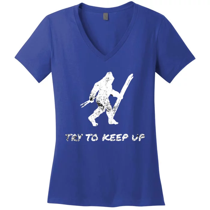 Skiing Bigfoot Funny Sasquatch Yeti Ski Try To Keep Up Gift Women's V-Neck T-Shirt