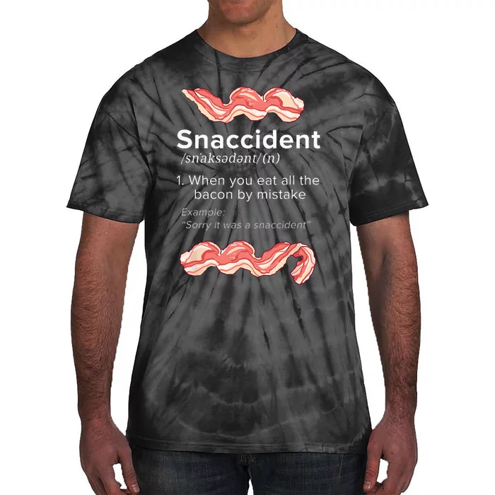 Snaccident Bacon For Bacon Lover Tie-Dye T-Shirt