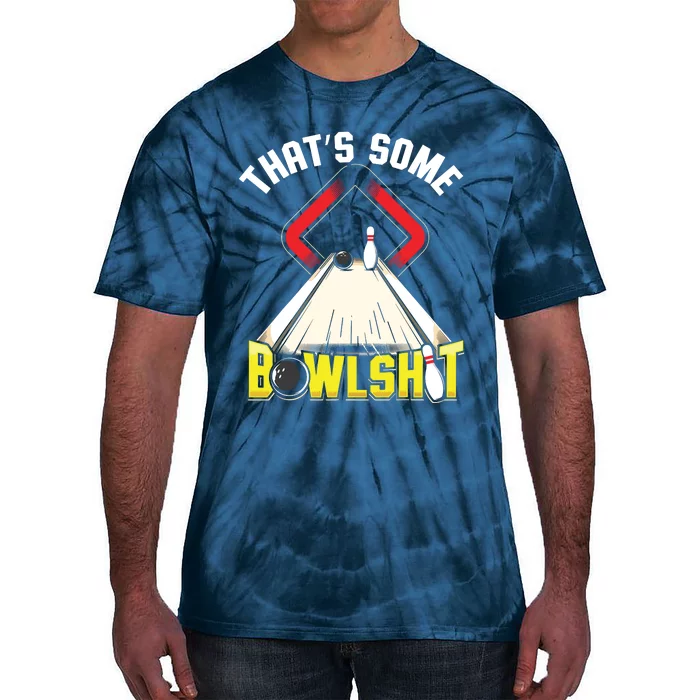 Some Bowlsht Funny Ten Pin 10 Bowling Gift Men Women Tie-Dye T-Shirt