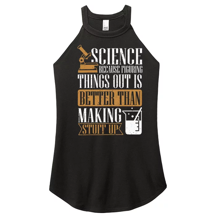 Science Because Figuring Things Out Is Better Chemist Women’s Perfect Tri Rocker Tank