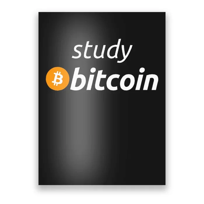 Study Bitcoin Famous Bitcoin Quote Poster