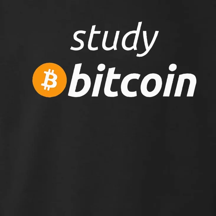 Study Bitcoin Famous Bitcoin Quote Toddler Hoodie