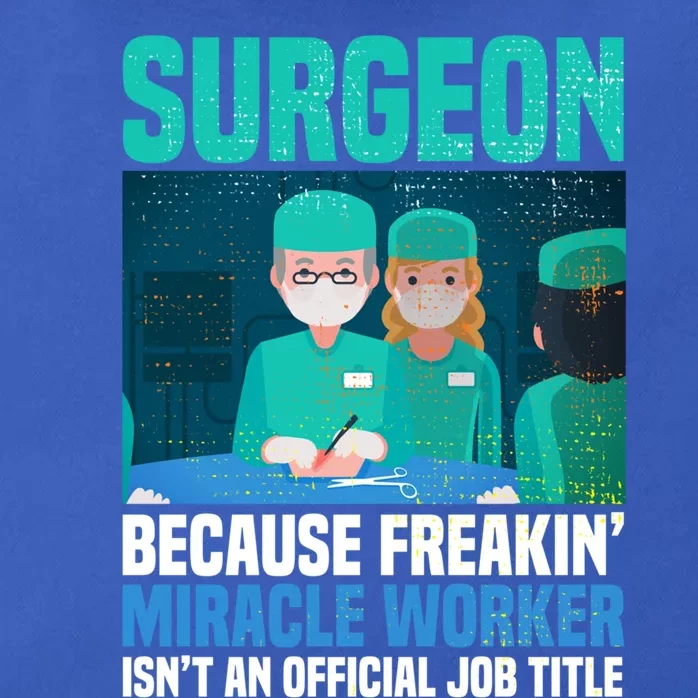 Surgeon Because Freakin' Miracle Worker Isn't A Job Title Gift Zip Tote Bag