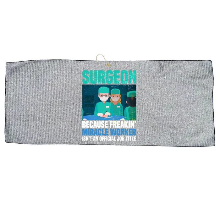 Surgeon Because Freakin' Miracle Worker Isn't A Job Title Gift Large Microfiber Waffle Golf Towel