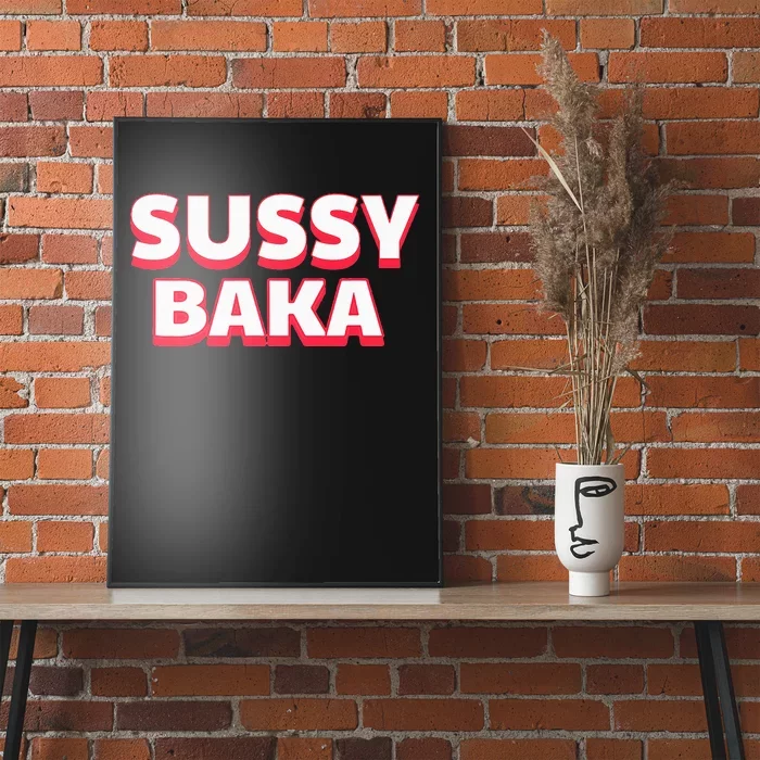 Sussy Baka Funny Sus Meme Poster