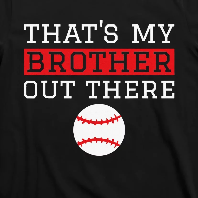 Sister Baseball Gift 'That's My Brother' Baseball Sister T-Shirt