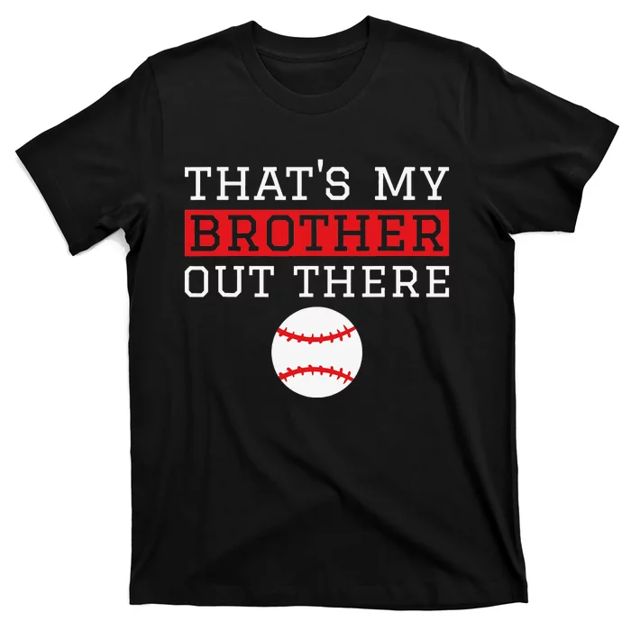 Sister Baseball Gift 'That's My Brother' Baseball Sister T-Shirt