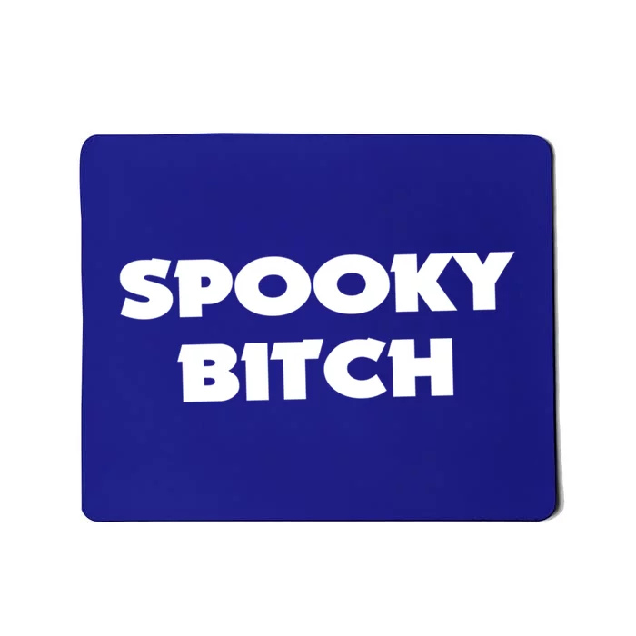 Spooky Bitch Gift Mousepad