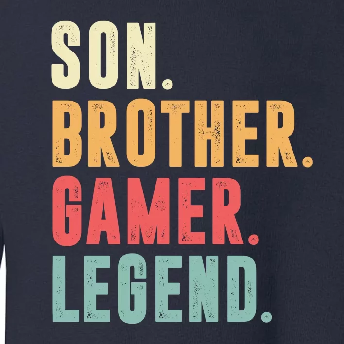 Son Brother Gamer Legend Gift Toddler Sweatshirt