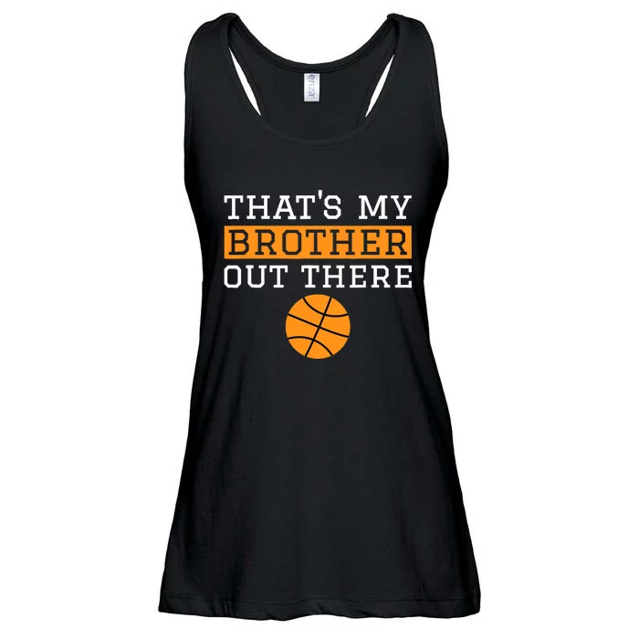 Sister Basketball Gift 'That's My Brother' Basketball Sister Ladies Essential Flowy Tank