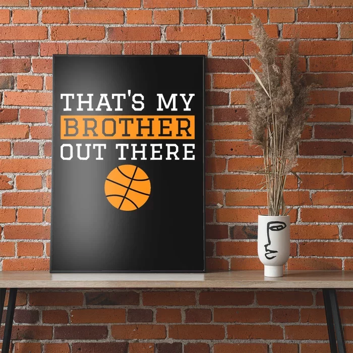 Sister Basketball Gift 'That's My Brother' Basketball Sister Poster