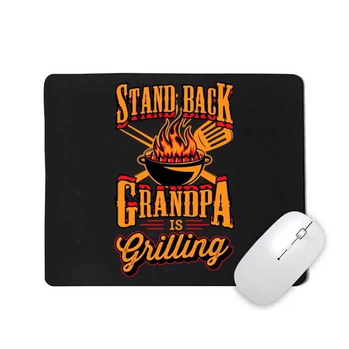 Stand Back Grandpa Is Grilling Grill Master 4th Of July Dad Mousepad