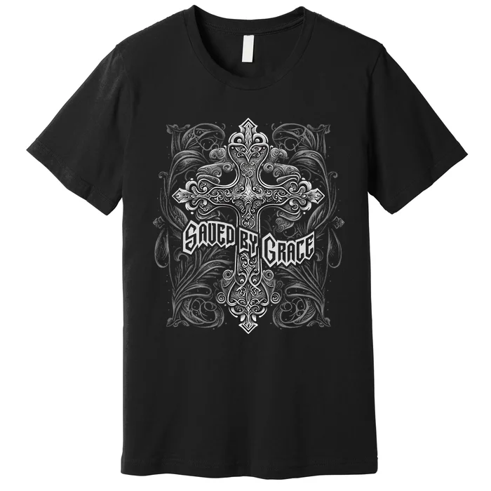 Saved By Grace Christian Graphic Design Gothic Cross Premium T-Shirt