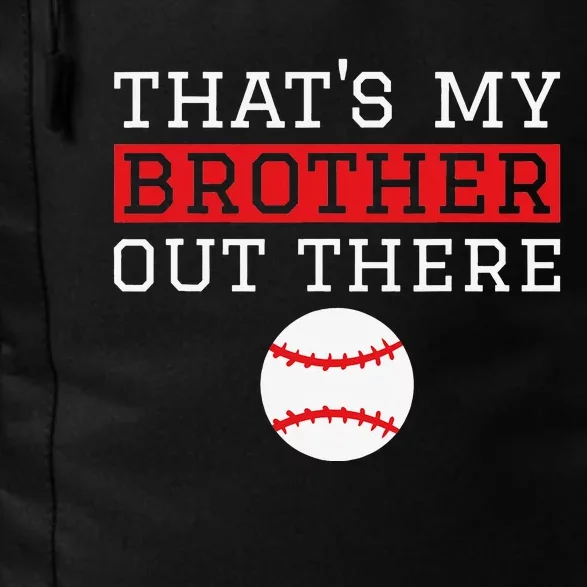 Sister Baseball Gift 'That's My Brother' Baseball Sister Daily Commute Backpack