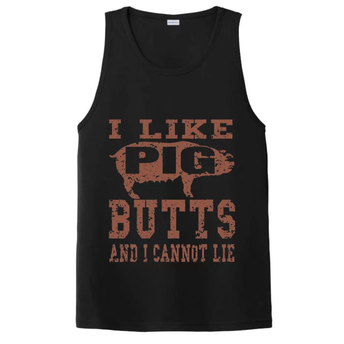 Silhouette Bbq Grill I Like Pig Butts And I Cannot Lie Performance Tank