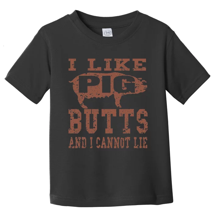 Silhouette Bbq Grill I Like Pig Butts And I Cannot Lie Toddler T-Shirt