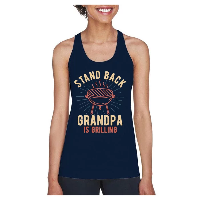 Stand Back Grandpa Is Grilling Vintage Gift for Him BBQ Fun Women's Racerback Tank