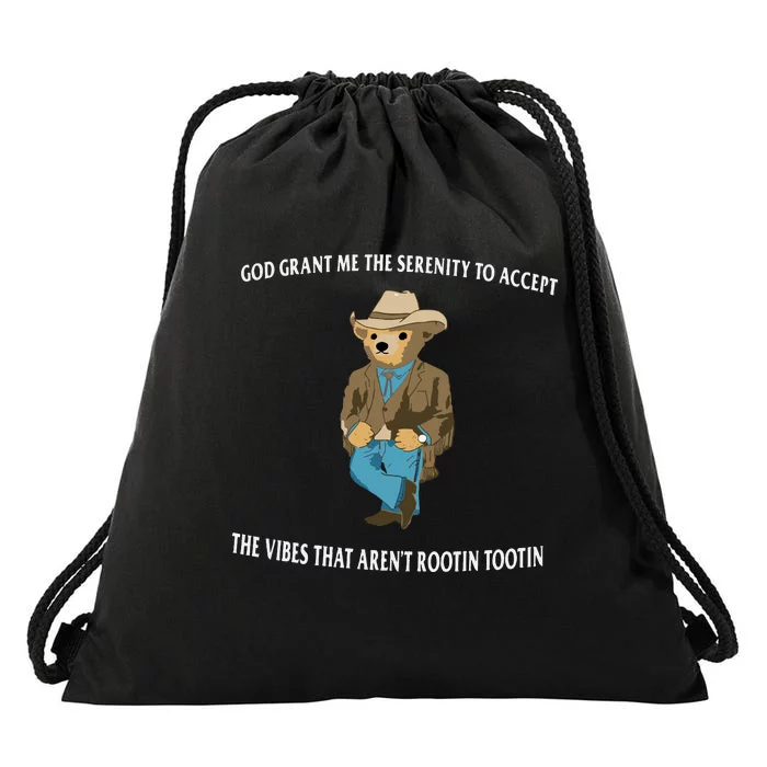 Serenity Bear God Grant Me The Serenity To Accept The Vibes That Aren’t R Drawstring Bag