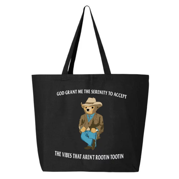 Serenity Bear God Grant Me The Serenity To Accept The Vibes That Aren’t R 25L Jumbo Tote