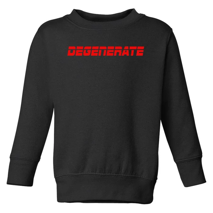 Sports Betting Gambling Funny Degenerate Gambler Gift Idea Toddler Sweatshirt