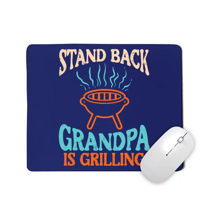 Stand Back Grandpa Is Grilling Bbq Barbecue Grandfather Mousepad