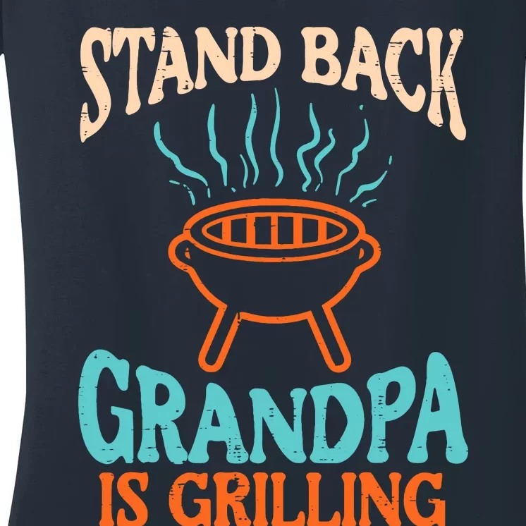 Stand Back Grandpa Is Grilling Bbq Barbecue Grandfather Women's V-Neck T-Shirt