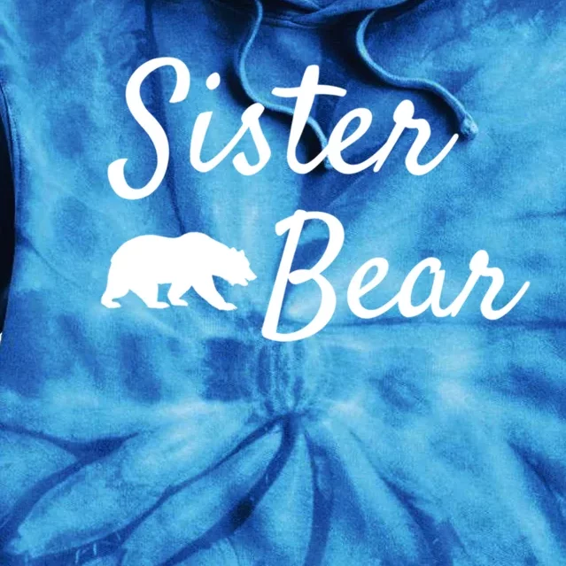 Sister Bear Gift Christmas Papa Bear Mama Bear Bear Great Gift Tie Dye Hoodie