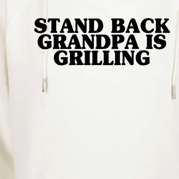 Stand Back Grandpa Is Grilling Father's Day Bbq Cook Love Gift Womens Funnel Neck Pullover Hood