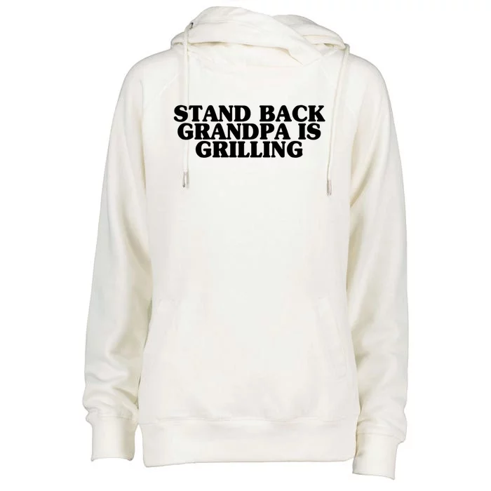 Stand Back Grandpa Is Grilling Father's Day Bbq Cook Love Gift Womens Funnel Neck Pullover Hood