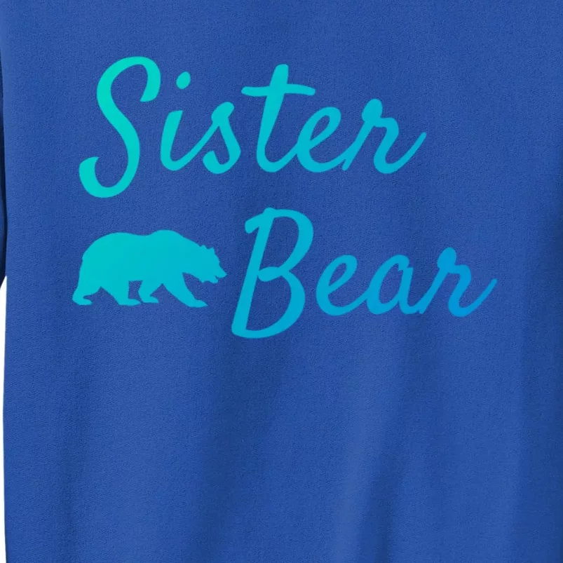 Sister Bear Gift Christmas Papa Bear Mama Bear Bear Meaningful Gift Sweatshirt