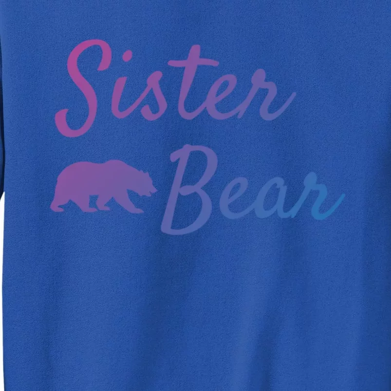 Sister Bear Gift Christmas Papa Bear Mama Bear Bear Meaningful Gift Tall Sweatshirt