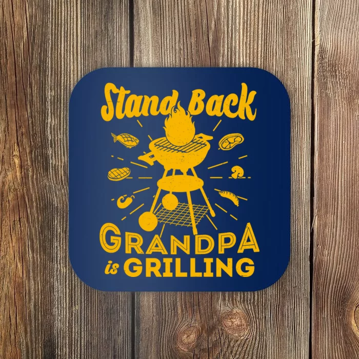 Stand Back Grandpa Is Grilling Coaster