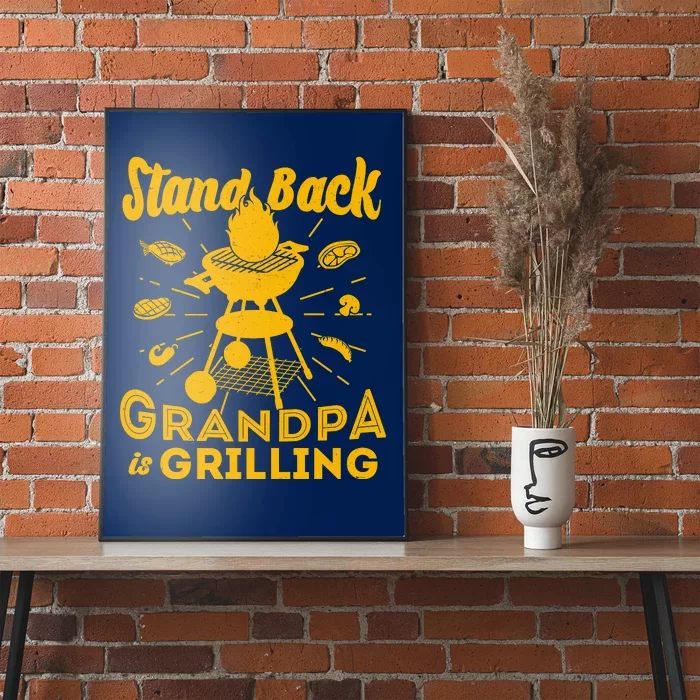 Stand Back Grandpa Is Grilling Poster