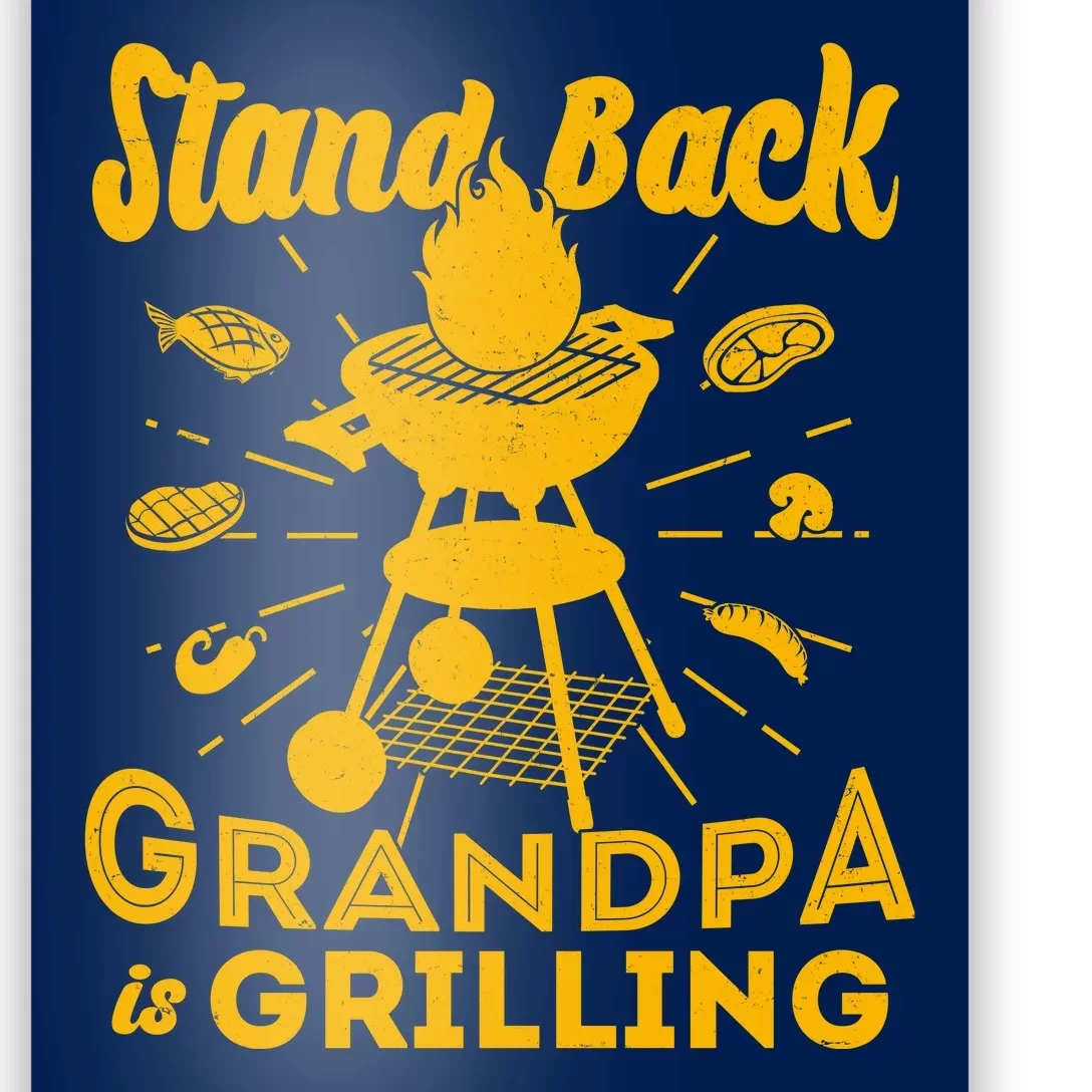 Stand Back Grandpa Is Grilling Poster