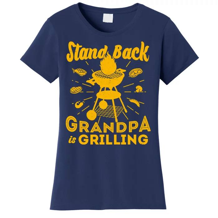 Stand Back Grandpa Is Grilling Women's T-Shirt