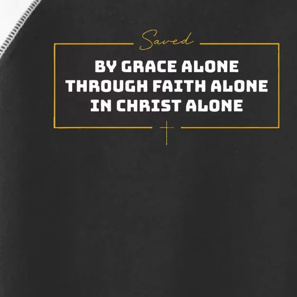 Saved By Grace Alone Solas Of Reformed Theology Christian Toddler Fine Jersey T-Shirt