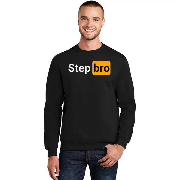 Step Bro Hilarious Novelty Joke Sweatshirt