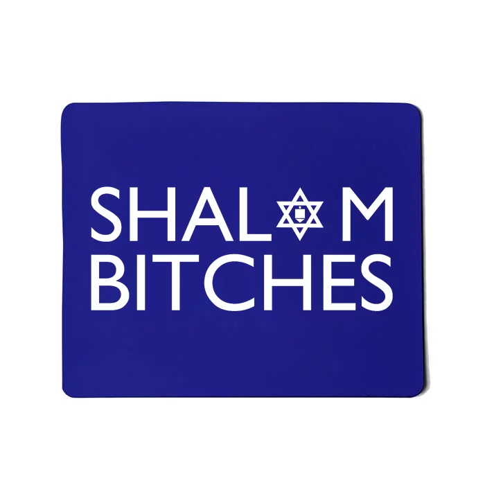 Shalom Bitches Hanukkah Mousepad