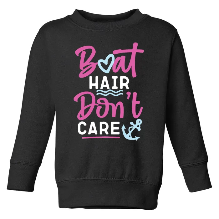 Sailing Boat Hair Don'T Care Toddler Sweatshirt