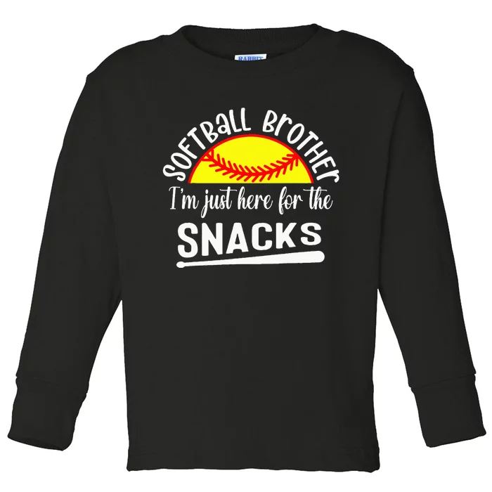 Softball Brother IM Just Here For The Snacks Retro Softball Toddler Long Sleeve Shirt